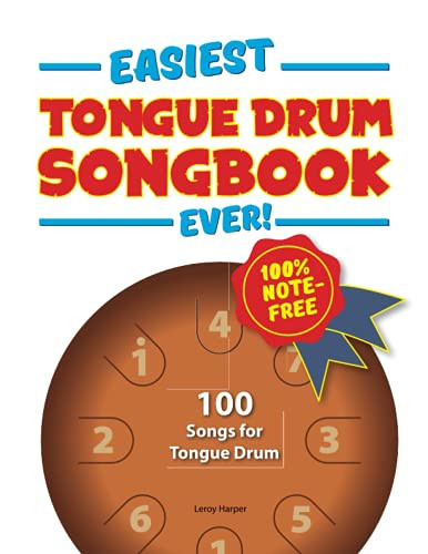 Easiest Tongue Drum Songbook Ever! 100 Songs for Tongue Drum. 100%