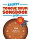 Easiest Tongue Drum Songbook Ever! 100 Songs for Tongue Drum. 100%