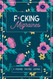 F*cking Migraines: A Daily Tracking Journal For Migraines and Chronic