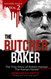 Butcher Baker: The True Story of Robert Hansen The Human Hunter