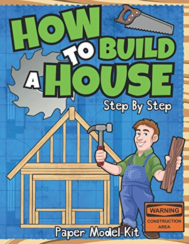 How To Build A House: Step By Step Paper Model Kit | For Kids To Learn