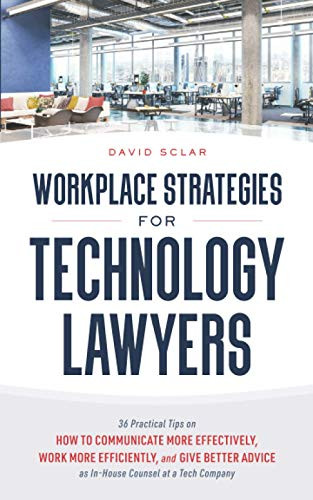 Workplace Strategies for Technology Lawyers