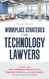 Workplace Strategies for Technology Lawyers