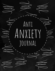 Anti Anxiety Journal: Mental Health Journal Self Help Depression