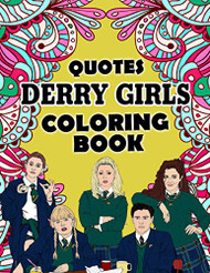 Derry Girls Coloring Book Quotes