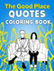 Good Place Quotes Coloring Book
