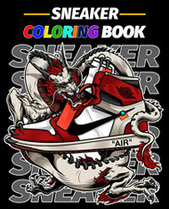 Sneaker Coloring Book: For adults and (sneaker lovers)