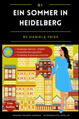 Ein Sommer in Heidelberg: Graded Reader Intermediate German B1 - German