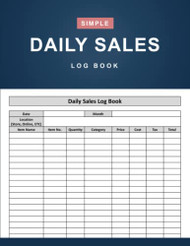 Daily Sales Log Book: Simple Small Business Daily Sales Summary Record