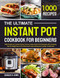 Ultimate Instant Pot Cookbook for Beginners