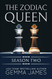 Zodiac Queen: Season Two (Zodiac Queen Seasons)