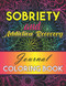 Sobriety And Addiction Recovery Journal Coloring Book