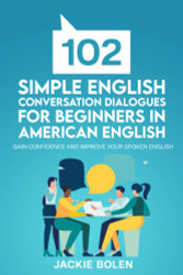 102 Simple English Conversation Dialogues For Beginners in American