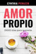 AMOR PROPIO: 29000 d?¡as para quererte (Spanish Edition)