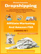 Dropshipping Affiliate Marketing And Amazon FBA For Beginners