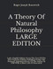 Theory Of Natural Philosophy LARGE EDITION