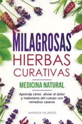 MILAGROSAS HIERBAS CURATIVAS - MEDICINA NATURAL