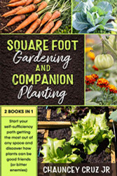 Square Foot Gardening and Companion Planting