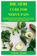 DR. SEBI CURE FOR NERVE PAIN