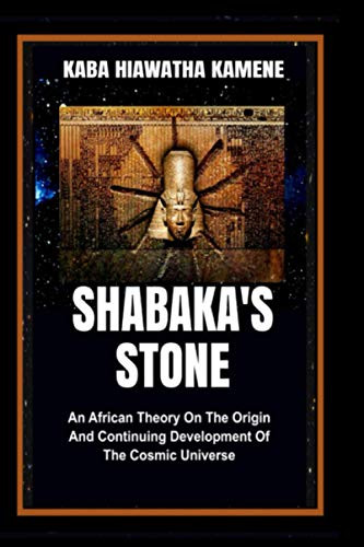 Shabaka's Stone: An African Theory on the Origin and Continuing