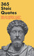 365 Stoic Quotes: Daily stoic meditations on virtue self-control