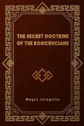Secret Doctrine of the Rosicrucians