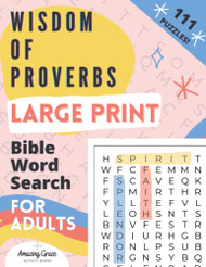 Wisdom of Proverbs Large Print Bible Word Search for Adults