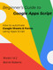 Beginner's Guide to Google Apps Script 1 & 2 - Sheets & Forms