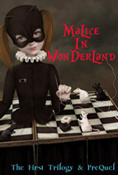 Malice in Wonderland: The First Trilogy & Prequel