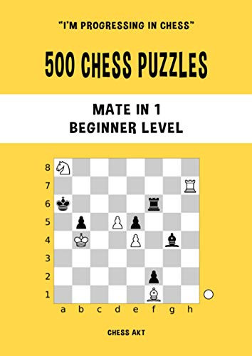 500 Chess Puzzles Mate in 1 Beginner Level