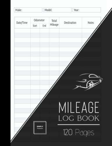 Mileage Log Book: Car Tracker for Business Auto Driving Record Books