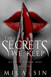 Secrets We Keep: Maven of Mayhem Book One
