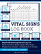 Vital Signs Log Book: Complete Health Monitoring Record Log for Blood