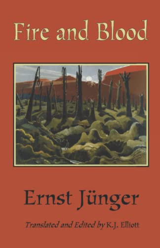 Fire and Blood (Ernst Junger's WWI Diaries)