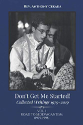 Don't Get Me Started! Collected Writings 1979-2019 Volume 1