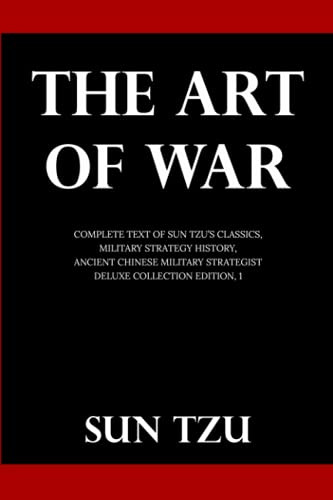 Art Of War: Complete Text of Sun Tzu's Classics Military Strategy