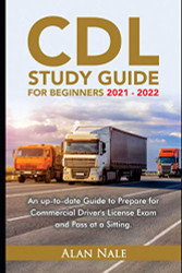 CDL STUDY GUIDE FOR BEGINNERS 2021-2022