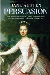 Persuasion: A Jane Austen's Classic Novel