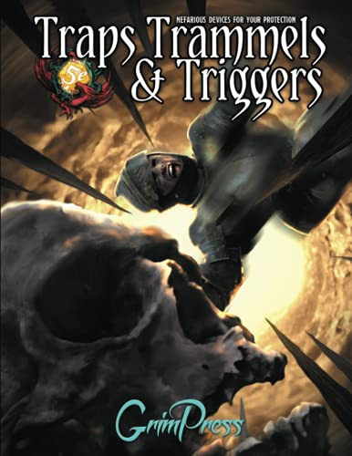 Traps Trammels and Triggers - Nefarious Devices for 5E
