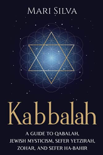 Kabbalah: A Guide to Qabalah Jewish Mysticism Sefer Yetzirah Zohar
