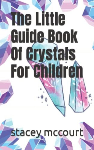 Little Guide Book Of Crystals For Children