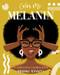 Color Me Melanin: An Affirmation Coloring Book Featuring a Collection