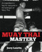 Muay Thai Mastery: A comprehensive step-by-step guide