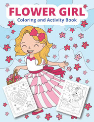 Flower Girl Coloring and Activity Book