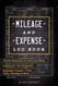 Mileage and Expense Log Book