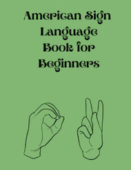 American Sign Language Book For Beginners
