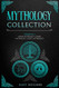 Mythology Collection: 3 Books in 1: Norse Mythology Greek Mythology