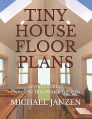 Tiny House Floor Plans: - Over 350 Tiny House Designs