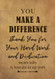You Make a Difference - Thank You for Your Hard Work and Dedication