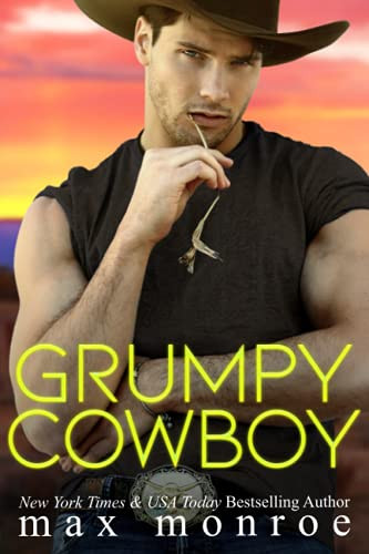 Grumpy Cowboy: A Hot Single Dad Enemies-to-Lovers Romance